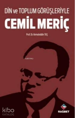 Din ve Toplum Görüşleriyle Cemil Meriç