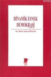 Dinamik Esnek Demokrasi - Kitapiks.com