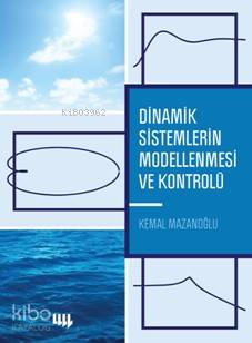 Dinamik Sistemlerin Modellenmesi ve Kontrolü