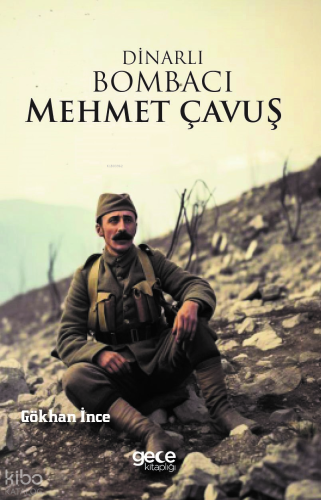 Dinarlı Bombacı Mehmet Çavuş