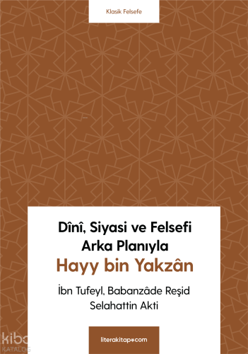 Dînî, Siyasi Ve Felsefi Arka Planıyla Hayy Bin Yakzân