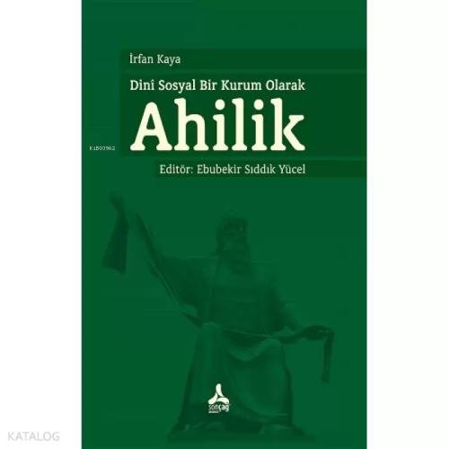 Dini Sosyal Bir Kurum Olarak Ahilik