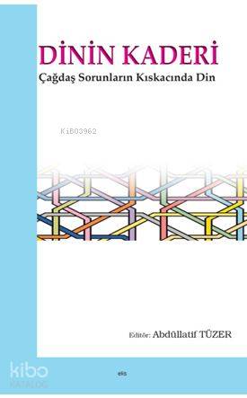 Dinin Kaderi - Kitapiks.com