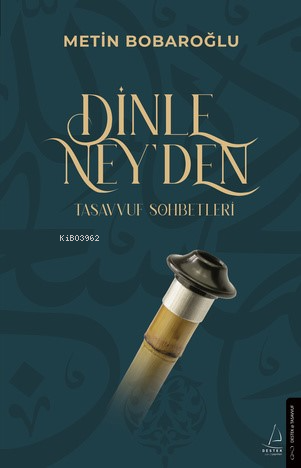 Dinle Ney’den ;Tasavvuf Sohbetleri