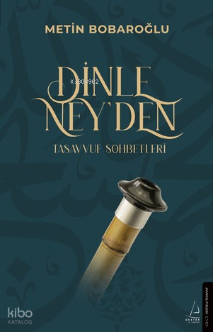Dinle Ney’den   ;Tasavvuf Sohbetleri