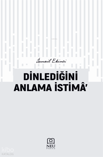 Dinlediğini Anlama İstimâ'