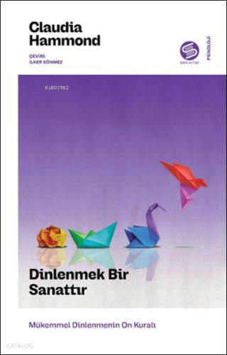 Dinlenmek Bir Sanattır