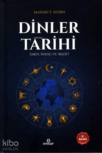 Dinler Tarihi; Tarih, İnanç ve İbadet