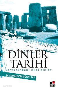 Dinler Tarihi; Yeryüzündeki İlkel Dinler