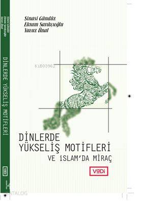 Dinlerde Yükseliş Motifleri ve İslam'da Miraç