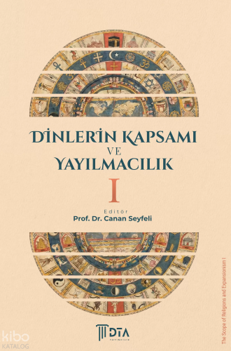 Dinlerin Kapsamı ve Yayılmacılık I;The Scope Of Religions And Expansionism I