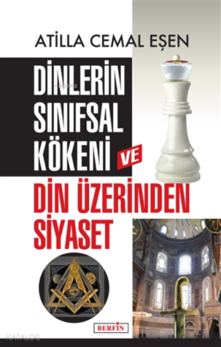 Dinlerin Sınıfsal Kökeni ve Din Üzerinden Siyaset - Kitapiks.com