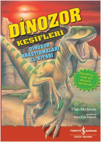 Dinozor Keşifleri; Dinozor Araştırmaları El Kitabı - Kitapiks.com