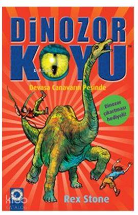 Dinozor Koyu 9 : Devasa Canavarın Peşinde