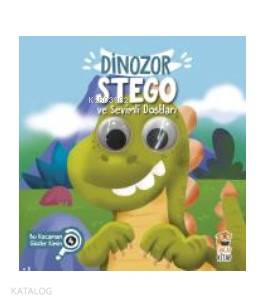 Dinozor Stego ve Sevimli Dostları - Bu Kocaman Gözler Kimin? - Kitapik
