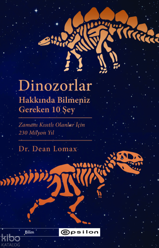 Dinozorlar Hakkında Bilmeniz Gereken 10 Şey