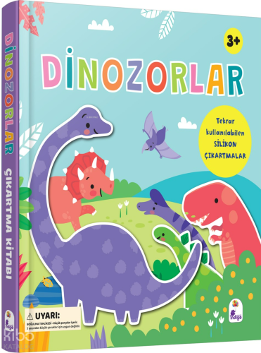 Dinozorlar - Silikon Çıkartmalı (Ciltli)