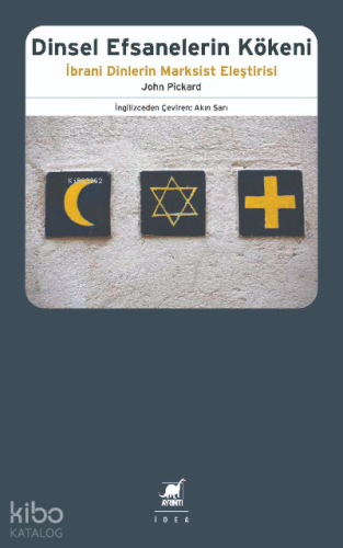 Dinsel Efsanelerin Kökeni İbrani Dinlerin Marksist Eleştirisi