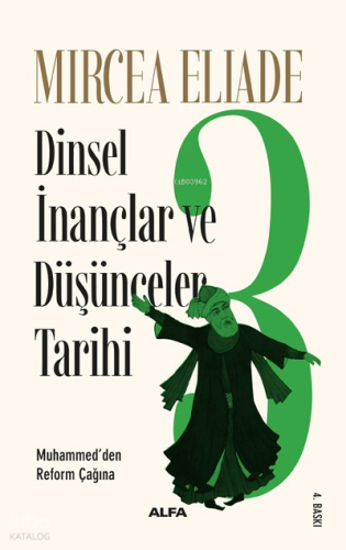 Dinsel İnançlar ve Düşünceler Tarihi 3; Muhammed'den Reform Çağına