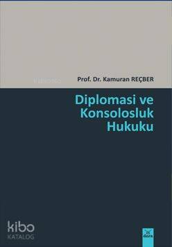 Diplomasi ve Konsolosluk Hukuku - Kitapiks.com