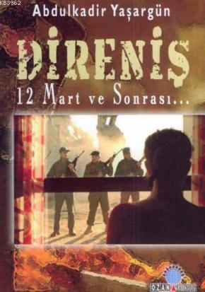 Direniş 12 Mart ve Sonrası