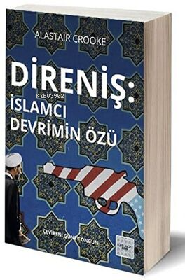 Direniş - İslamcı Devrimin Özü