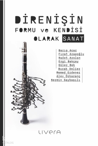 Direnişin Formu ve Kendisi Olarak Sanat
