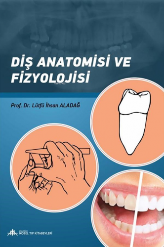 Diş Anatomisi Ve Fizyolojisi - Kitapiks.com