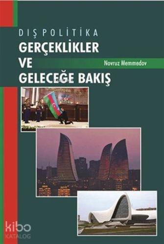 Dış Politika: Gerçeklikler ve Geleceğe Bakış