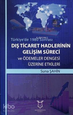 Dış Ticaret Hadlerinin Gelişim Süreci ve Ödemeler Dengesi Üzerine Etkileri