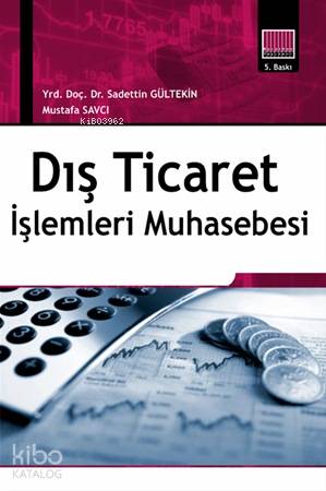 Dış Ticaret İşlemleri Muhasebesi