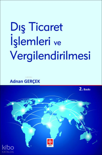 Dış Ticaret İşlemleri ve Vergilendirilmesi