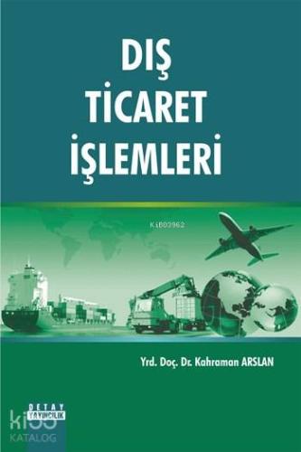 Dış Ticaret İşlemleri