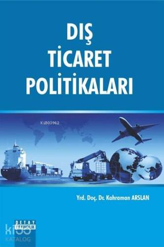 Dış Ticaret Politikaları