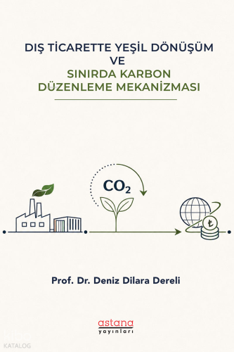 Dış Ticarette Yeşil Dönüşüm ve Sınırda Karbon Düzenleme Mekanizması