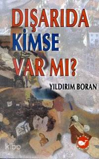 Dışarıda Kimse Var Mı?