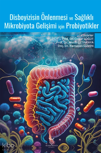 Disboyizisin Önlenmesi ve Sağlıklı Mikrobiyota Gelişimi için Probiyotikler