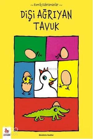 Dişi Ağrıyan Tavuk; Komik Kahramanlar Serisi