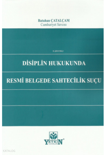 Disiplin Hukukunda Resmi Belgede Sahtecilik Suçu