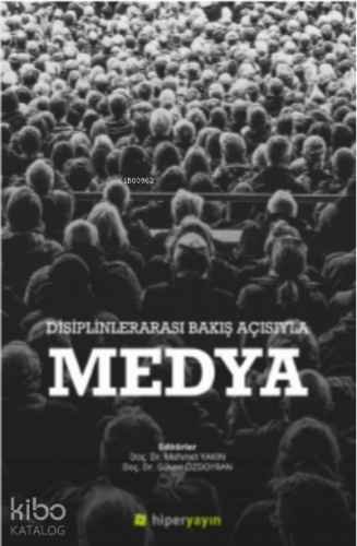 Disiplinlerarası Bakış Açısıyla Medya
