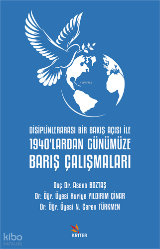 Disiplinlerarası Bir Bakış Açısı İle 1940’lardan Günümüze Barış Çalışmaları