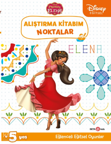 Disney Eğitsel Prenses Elena Alıştırma Kitabım Noktalar