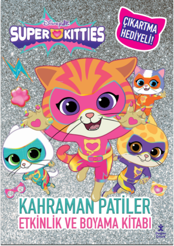 Disney Superkitties - Kahraman Patiler Etkinlik ve Boyama Kitabı