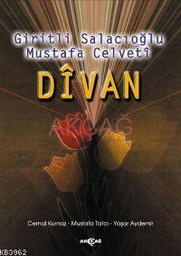 Dîvan; Giritli Salacıoğlu Mustafa Celveti