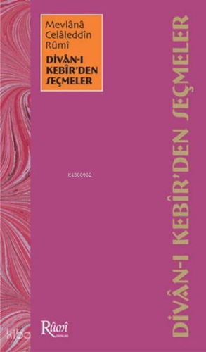 Divân-ı Kebir'den Seçmeler