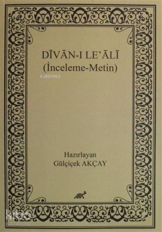 Divan-ı Le' Ali; (İnceleme-Metin)