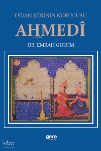 Divan Şiirinin Kurucusu Ahmedî