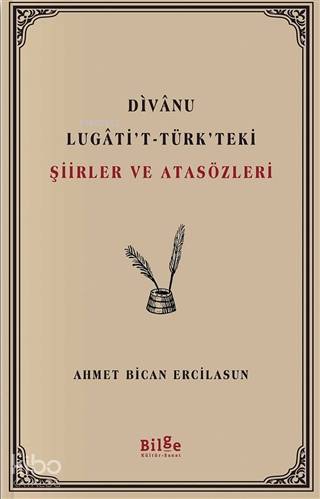 Divanu Lugati't-Türk'teki Şiirler ve Atasözleri - Kitapiks.com