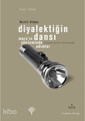 Diyalektiğin Dansı; Marx'ın Yönteminde Adımlar - Kitapiks.com