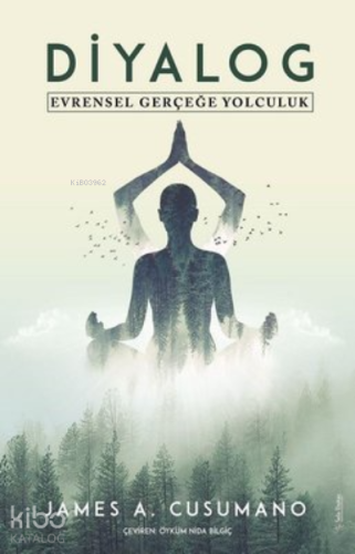 Diyalog Evrensel Gerçeğe Yolculuk